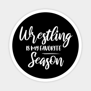 Wrestling is my favorite season, Sports Fight match Fun Magnet